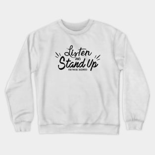 Listen and Stand Up Crewneck Sweatshirt